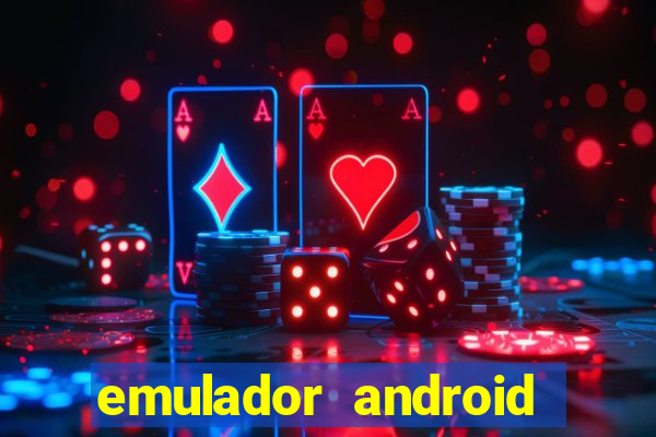 emulador android para pc fraco